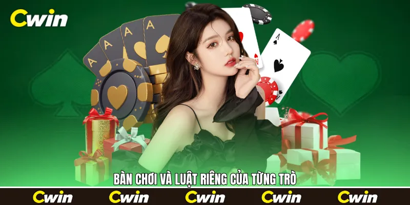 Bàn chơi và luật riêng của từng trò