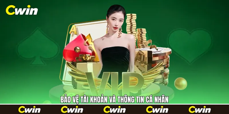 Bảo vệ tài khoản và thông tin cá nhân
