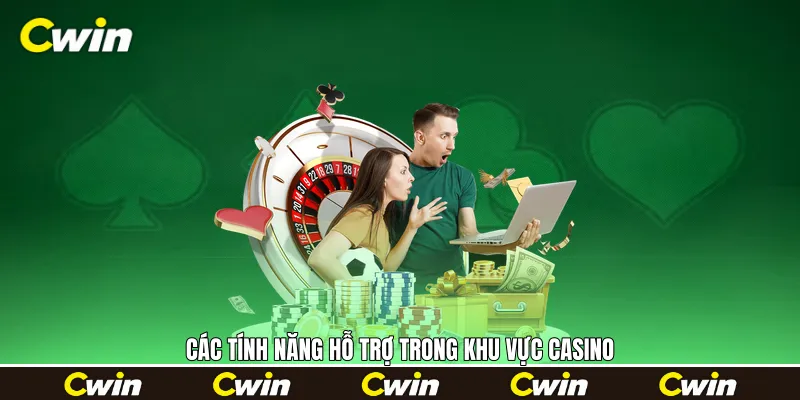 Các tính năng hỗ trợ trong khu vực casino 