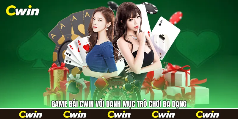 Game bài Cwin với danh mục trò chơi đa dạng