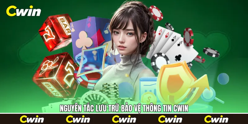 Nguyên tắc lưu trữ bảo vệ thông tin Cwin Nguyên tắc lưu trữ bảo vệ thông tin Cwin