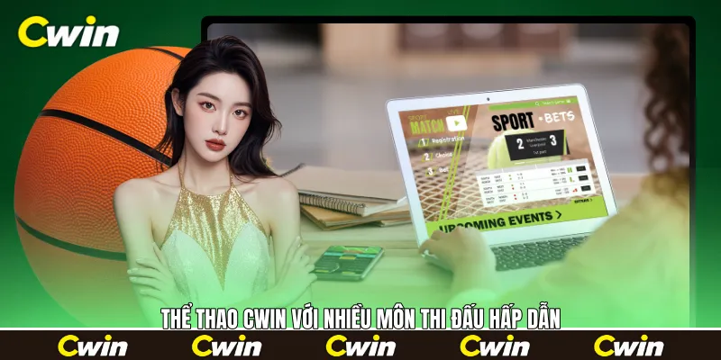 Thể thao Cwin với nhiều môn thi đấu hấp dẫn